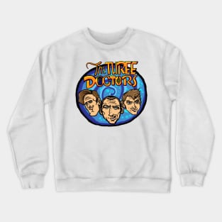 The Three Doctors! Crewneck Sweatshirt